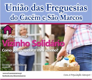 Autarquias e População / COVID-19:FREGUESIA DE CACÉM – SÃO MARCOS APELA À SOLIDARIEDADE ENTRE VIZINHOS